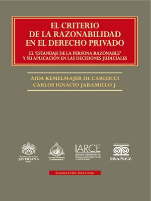 cover image of El criterio de la razonabilidad en el derecho privado